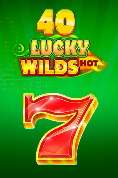 40 Lucky Wilds Hot